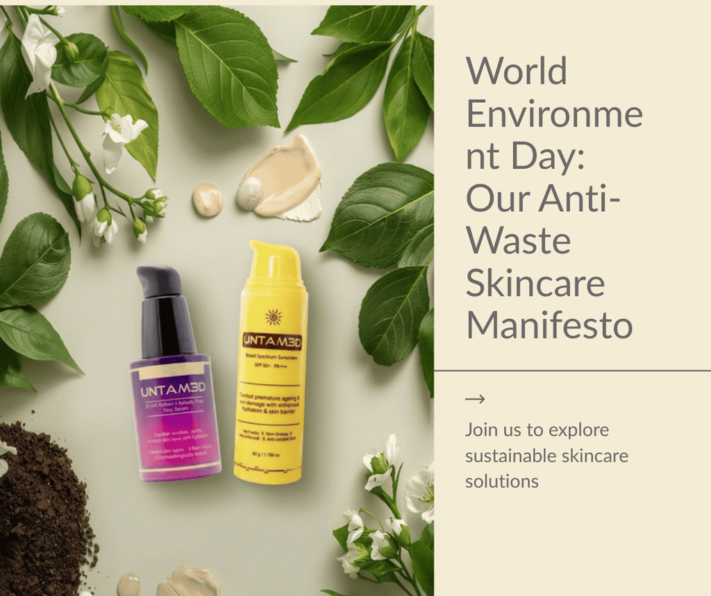World Environment Day: Our Anti-Waste Skincare Manifesto