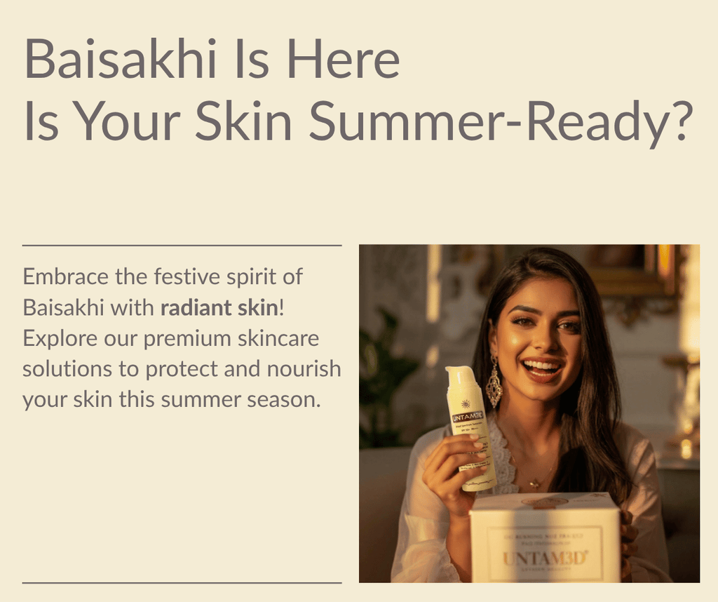 Baisakhi Is Here — Is Your Skin Summer-Ready?